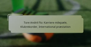 Tore André Flo: Karriere milepæle, Klubrekorder, International præstation